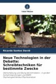 Neue Technologien in der Debatte: Schreibtechniken für bestimmte Zwecke