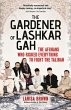 The Gardener of Lashkar Gah - Bild 1