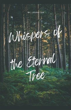 Whispers of the Eternal Tree - Lee, Laura