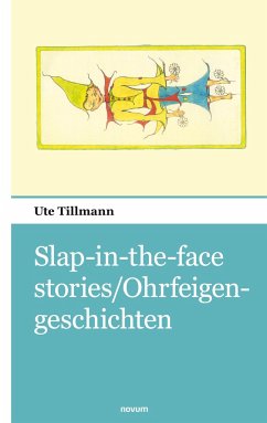 Slap-in-the-face stories/Ohrfeigengeschichten - Tillmann, Ute