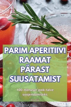 PARIM APERITIIVI RAAMAT PÄRAST SUUSATAMIST - Anu Kivi