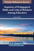 Inquiries of Pedagogical Shifts and Critical Mindsets Among Educators