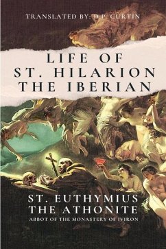 The Life of St. Hilarion the Iberian - St Euthymius the Athonite