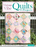 Vintage Vibe Quilts and Projects Vintage Vibe Quilts and Projects