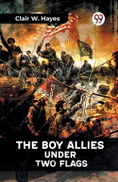 The Boy Allies Under Two Flags - Hayes, Clair W.