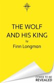 The Wolf and His King (eBook, ePUB)