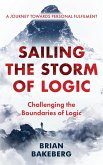 Sailing the Storm of Logic