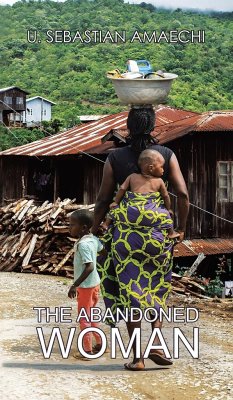 The Abandoned Woman - Amaechi, U Sebastian