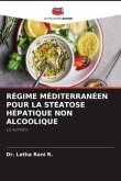 RÉGIME MÉDITERRANÉEN POUR LA STÉATOSE HÉPATIQUE NON ALCOOLIQUE