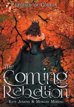 The Coming Rebellion - Jenkins, Kate; Moreau, Morgan