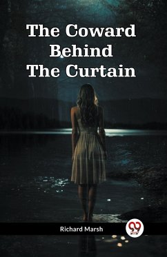 The Coward Behind The Curtain - Marsh, Richard