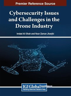 Cybersecurity Issues and Challenges in the Drone Industry