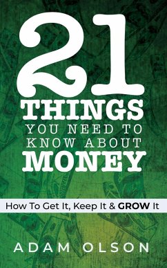 21 Things You Need to Know About Money - Olson, Adam