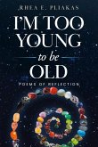 I'm Too Young to be Old