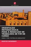 ORIENTAÇÃO METODOLÓGICA PARA A REDACÇÃO DE TRABALHOS DE FIM DE CURSO