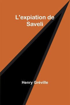 L'expiation de Saveli - Gréville, Henry