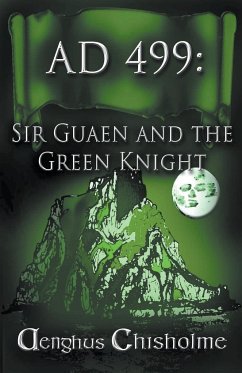 Sir Gawain and the Green Knight AD499 - Chisholme, Aenghus