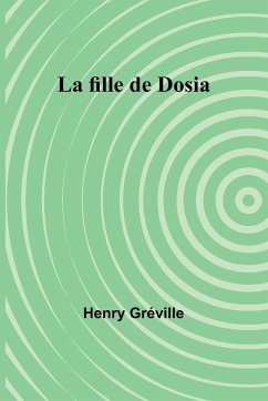 La fille de Dosia - Gréville, Henry