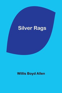 Silver Rags - Allen, Willis Boyd