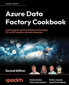 Azure Data Factory Cookbook - Second Edition - Foshin, Dmitry; Chernyshova, Tonya; Anoshin, Dmitry