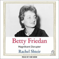 Betty Friedan - Shteir, Rachel