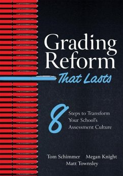 Grading Reform That Lasts - Schimmer, Tom; Knight, Megan; Townsley, Matt