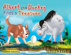 Albert the Donkey Finds a Treasure - Ball, Laura