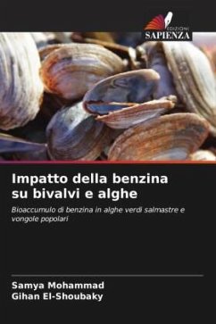 Impatto della benzina su bivalvi e alghe - Mohammad, Samya;El-Shoubaky, Gihan