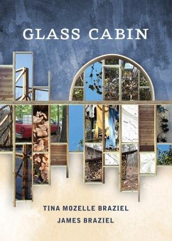 Glass Cabin - Mozelle Braziel, Tina; Braziel, James