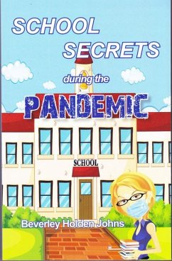 School Secrets During the Pandemic - Holden Johns, Beverley