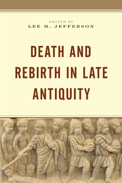 Death and Rebirth in Late Antiquity