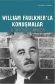 William Faulknerla Konusmalar