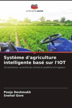 Système d'agriculture intelligente basé sur l'IOT - Deshmukh, Pooja;Gore, Snehal