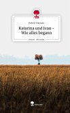 Katarina und Ivan - Wie alles begann. Life is a Story - story.one