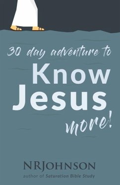 30 Day Adventure to Know Jesus More - Nrjohnson