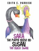 Sara The Purple Goose And Susan The Black Swan
