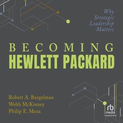 Becoming Hewlett Packard - Burgelman, Robert A; Meza, Philip E; Mckinney, Webb