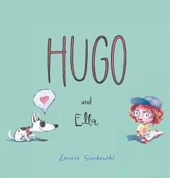 Hugo and Ella - Sienkowski, Laurie A