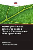 Electrolytes solides polymères dopés à l'iodure d'ammonium et leurs applications