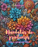 Mandalas de printemps   Livre de coloriage pour adultes   Dessins anti-stress pour encourager la créativité
