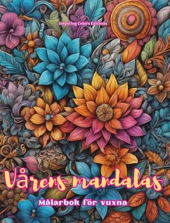 Vårens mandalas Målarbok för vuxna Anti-stress-mönster som uppmuntrar till kreativitet - Editions, Inspiring Colors