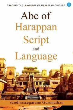 ABC of Harappan Script and Language - Segarane Gurunathan, Sandiras