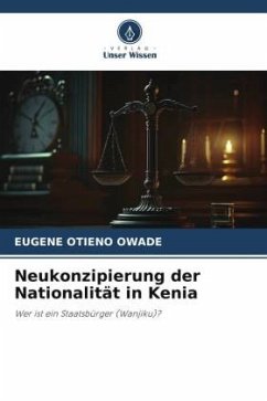 Neukonzipierung der Nationalität in Kenia - Owade, Eugene Otieno