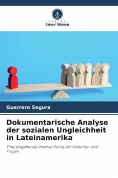 Dokumentarische Analyse der sozialen Ungleichheit in Lateinamerika - Segura, Guerrero