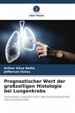 Prognostischer Wert der großzelligen Histologie bei Lungenkrebs