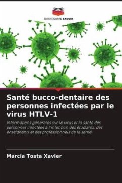 Santé bucco-dentaire des personnes infectées par le virus HTLV-1 - Tosta Xavier, Márcia