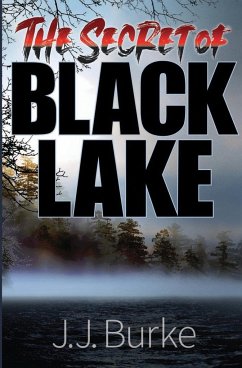 The Secret of Black Lake - Burke, J. J.