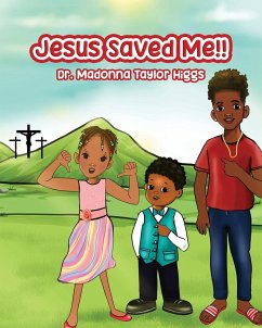 Jesus Saved Me! - Taylor Higgs, Madonna