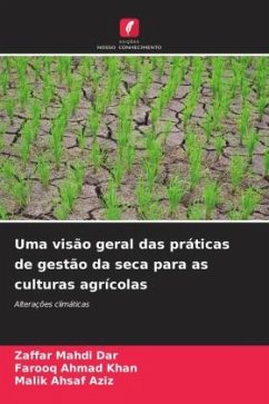 Uma visão geral das práticas de gestão da seca para as culturas agrícolas - Dar, Zaffar Mahdi;Khan, Farooq Ahmad;Aziz, Malik Ahsaf