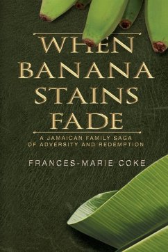 When Banana Stains Fade - Coke, Frances-Marie